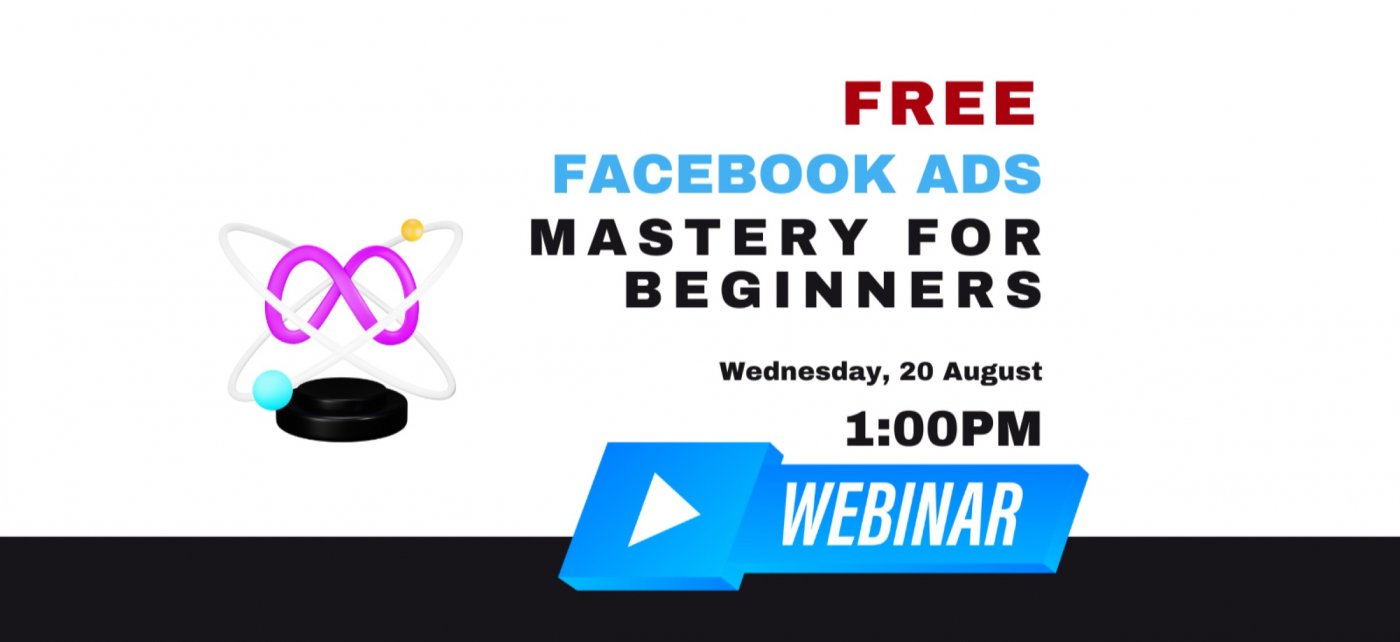 Facebook Ads Mastery for Beginners, 20 August | Online Event | AllEvents