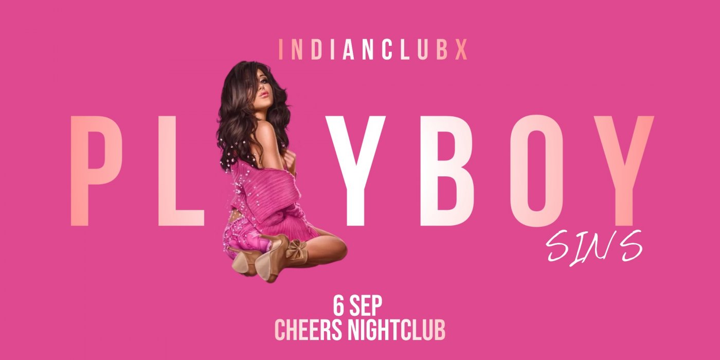 'PLAYBOY' Bollywood Edition at Cheers Nightclub, Sydney