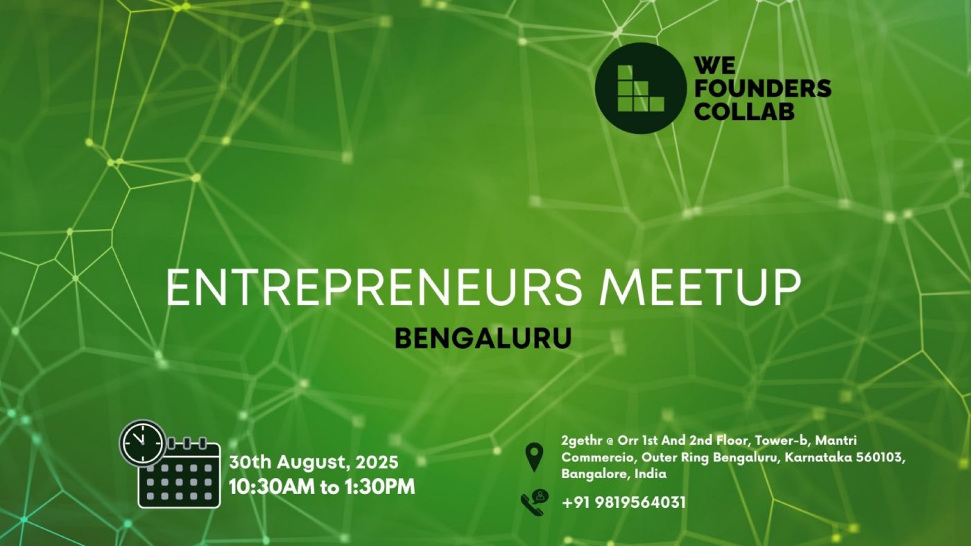 Entrepreneurs Meetup by We Founders Collab Bengaluru 2025, 30 August | Event in Bangalore | AllEvents