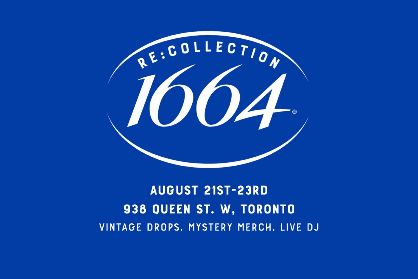 1664 Re:Collection Pop-Up Experience | Event in Toronto | AllEvents
