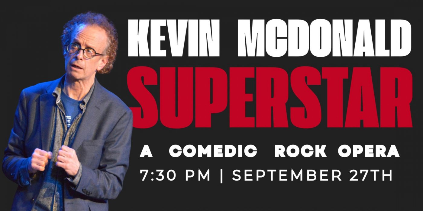 Kevin McDonald Superstar: A Rock Opera of Comedy, Chaos, & True Confessions, 27 September | Event in Seattle