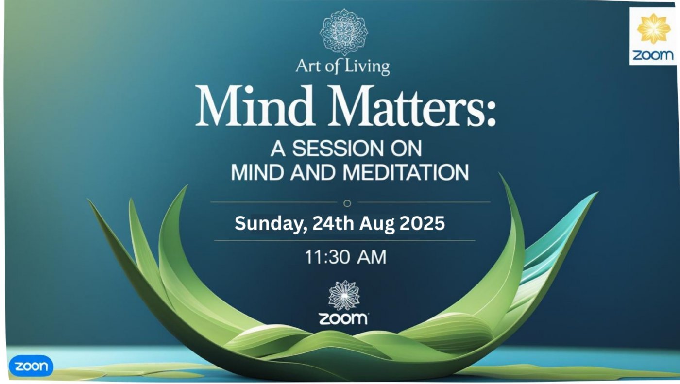 Mind Matters : A journey into mind and meditation, 24 August | Online Event | AllEvents
