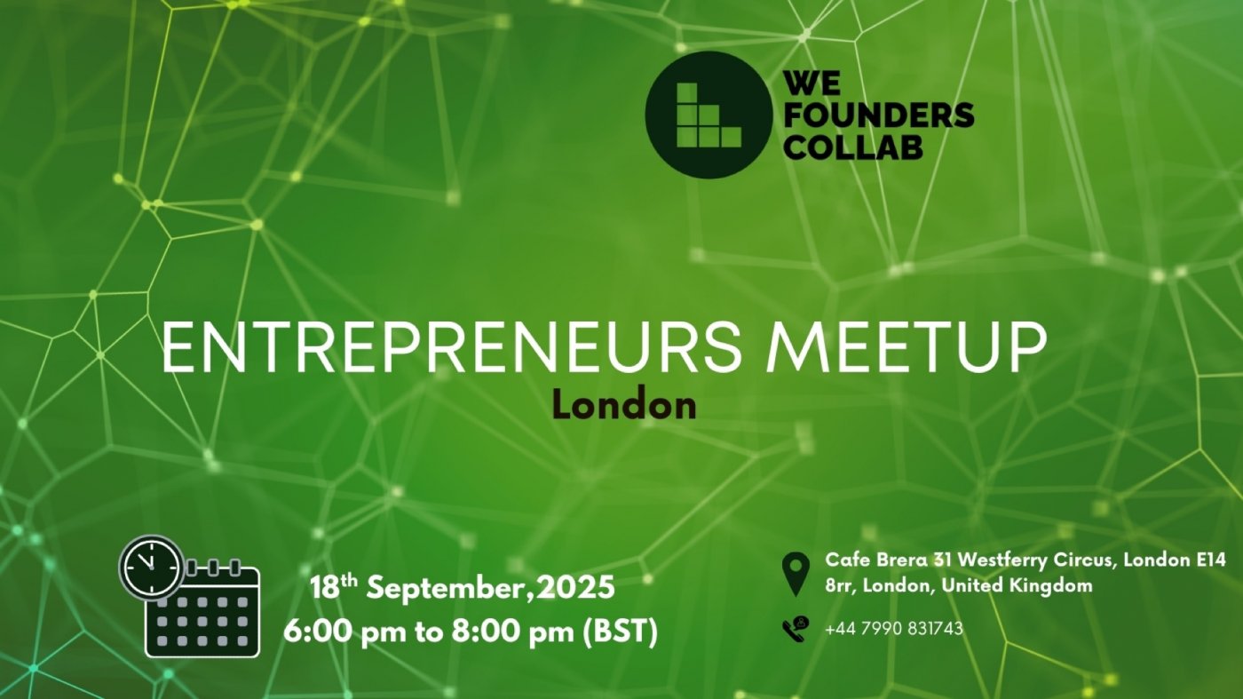 Entrepreneurs Meetup by We Founders Collab London 2025, 18 September | Event in London | AllEvents