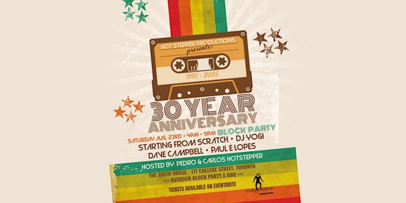 Hot Stepper Productions' 30 Year Anniversary | Block Party, 23 August | Event in Toronto | AllEvents