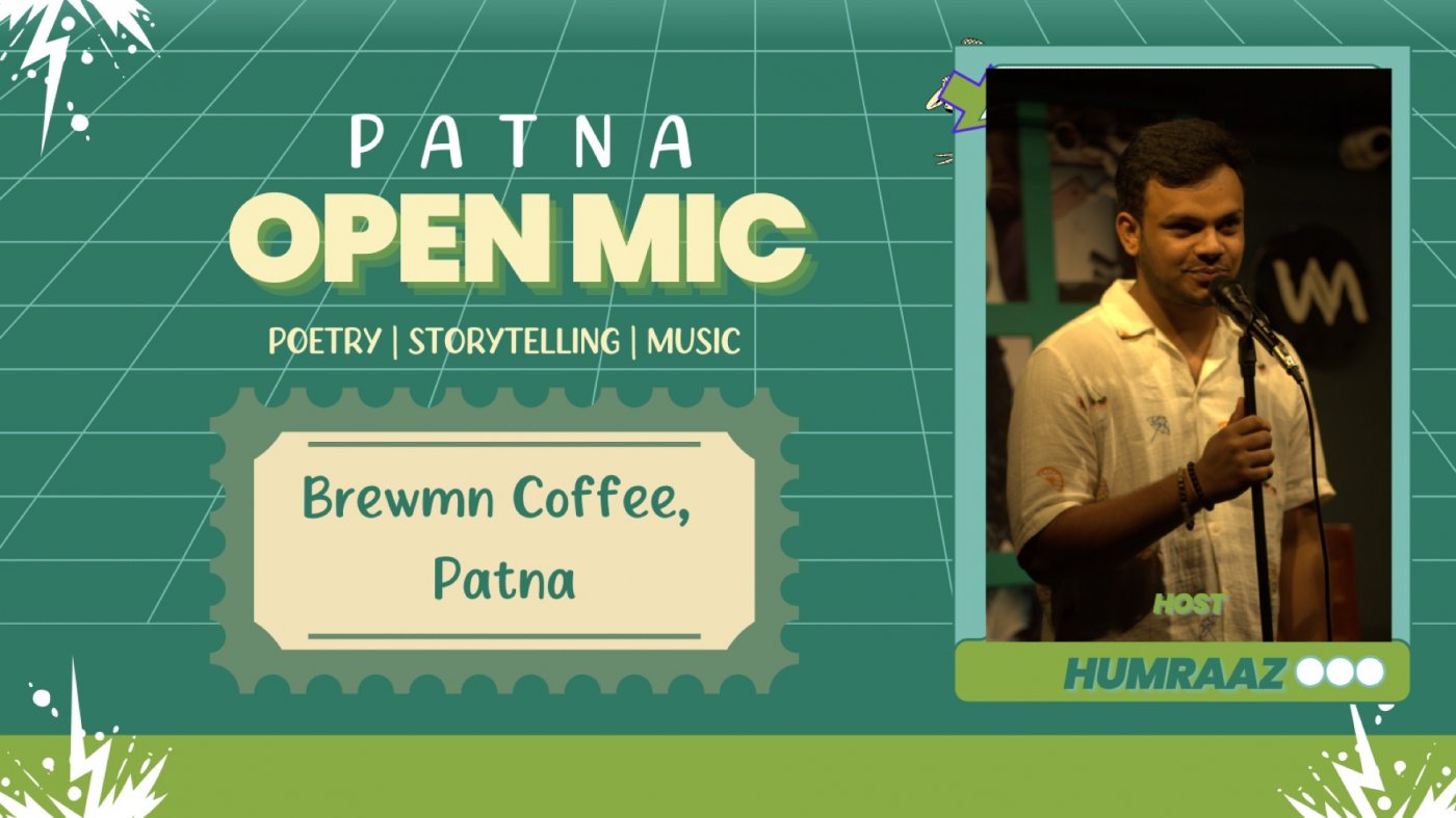 Patna Open Mic, 31st August 25', 4:00 PM Onwards, 31 August | Event in Patna | AllEvents