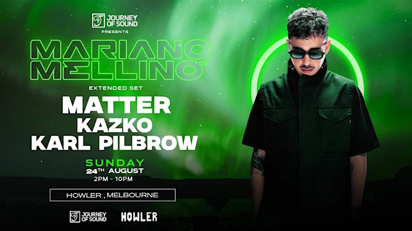 Journey of Sound pres. Mariano Mellino (ARG) – Melbourne 2025, 24 August | Event in Brunswick | AllEvents