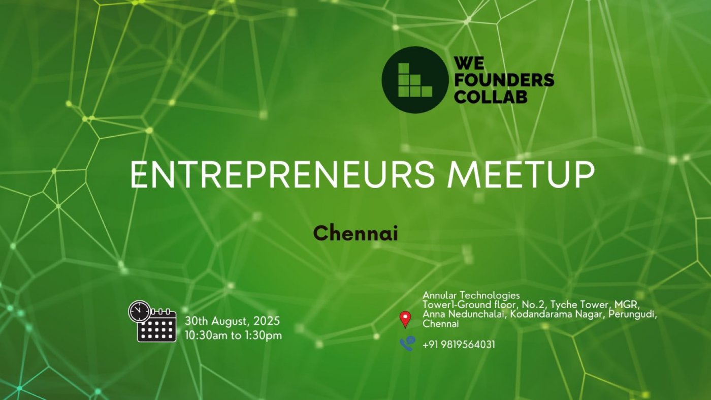 Entrepreneurs Meetup by We Founders Collab CHENNAI 2025, 30 August | Event in Chennai | AllEvents