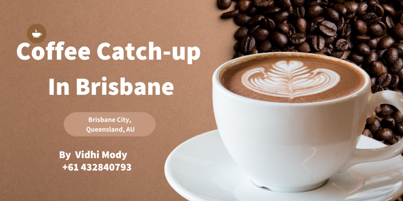 Coffee Catch up in Brisbane, 23 August | Event in Brisbane | AllEvents