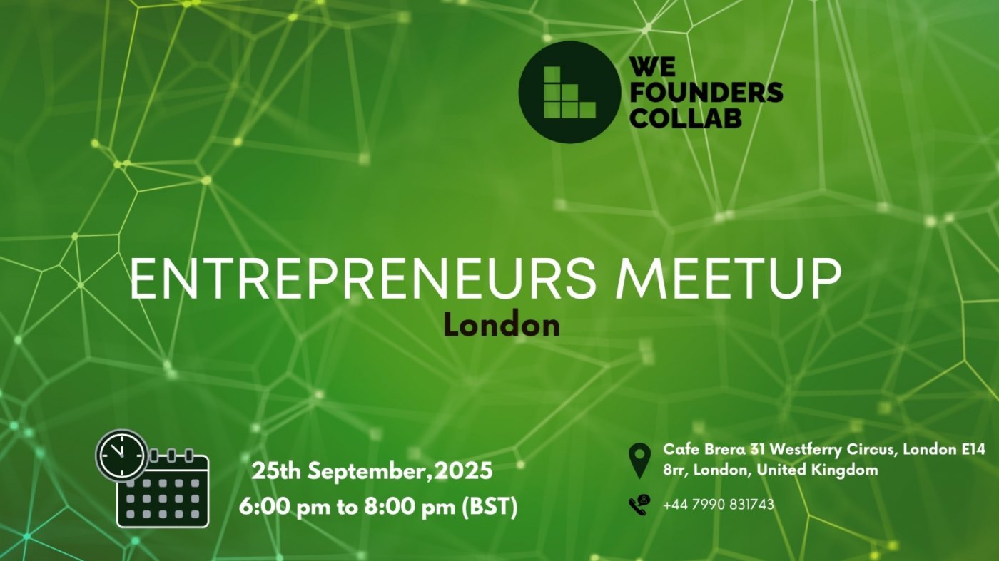 Entrepreneurs Meetup by We Founders Collab London 2025, 25 September | Event in London | AllEvents