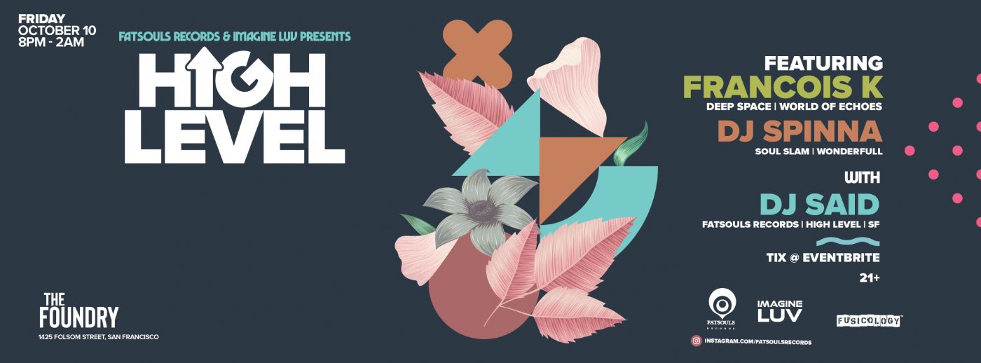 High Level Feat. Francois K, DJ Spinna with support from DJ Said, 10 October | Event in San Francisco | AllEvents