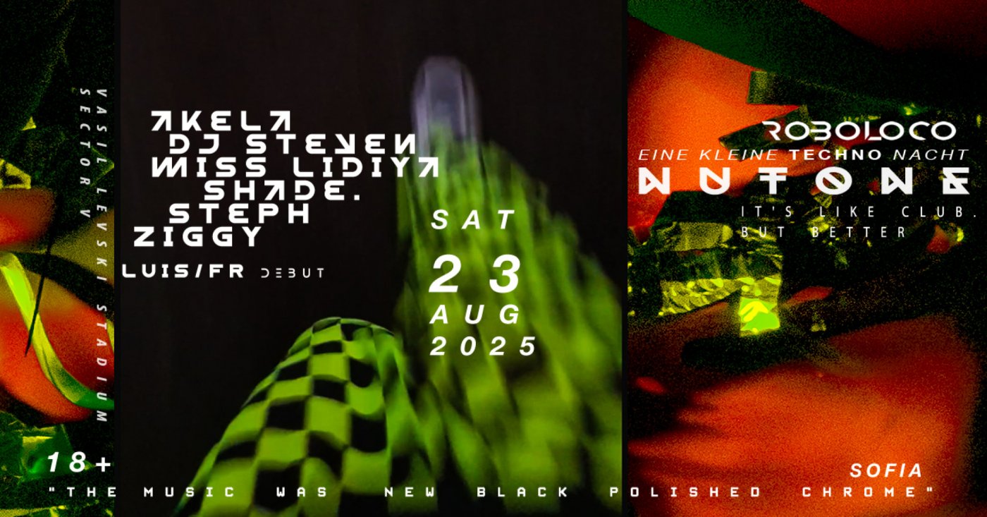 ROBOLOCO :: EINE KLEINE TECHNO NACHT :: NUTONE SOFIA, 23 August | Event in Sofia | AllEvents