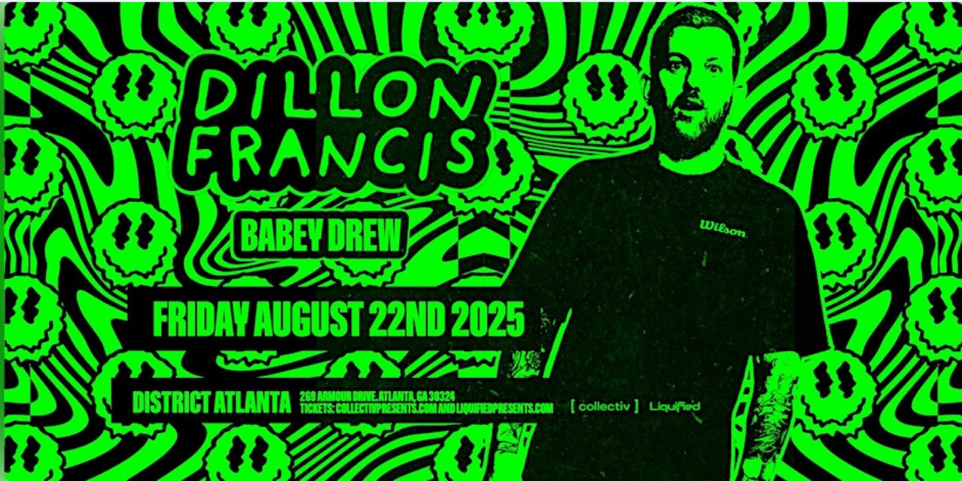 DILLON FRANCIS | Friday August 22nd 2025 | District Atlanta, 22 August | Event in Atlanta | AllEvents