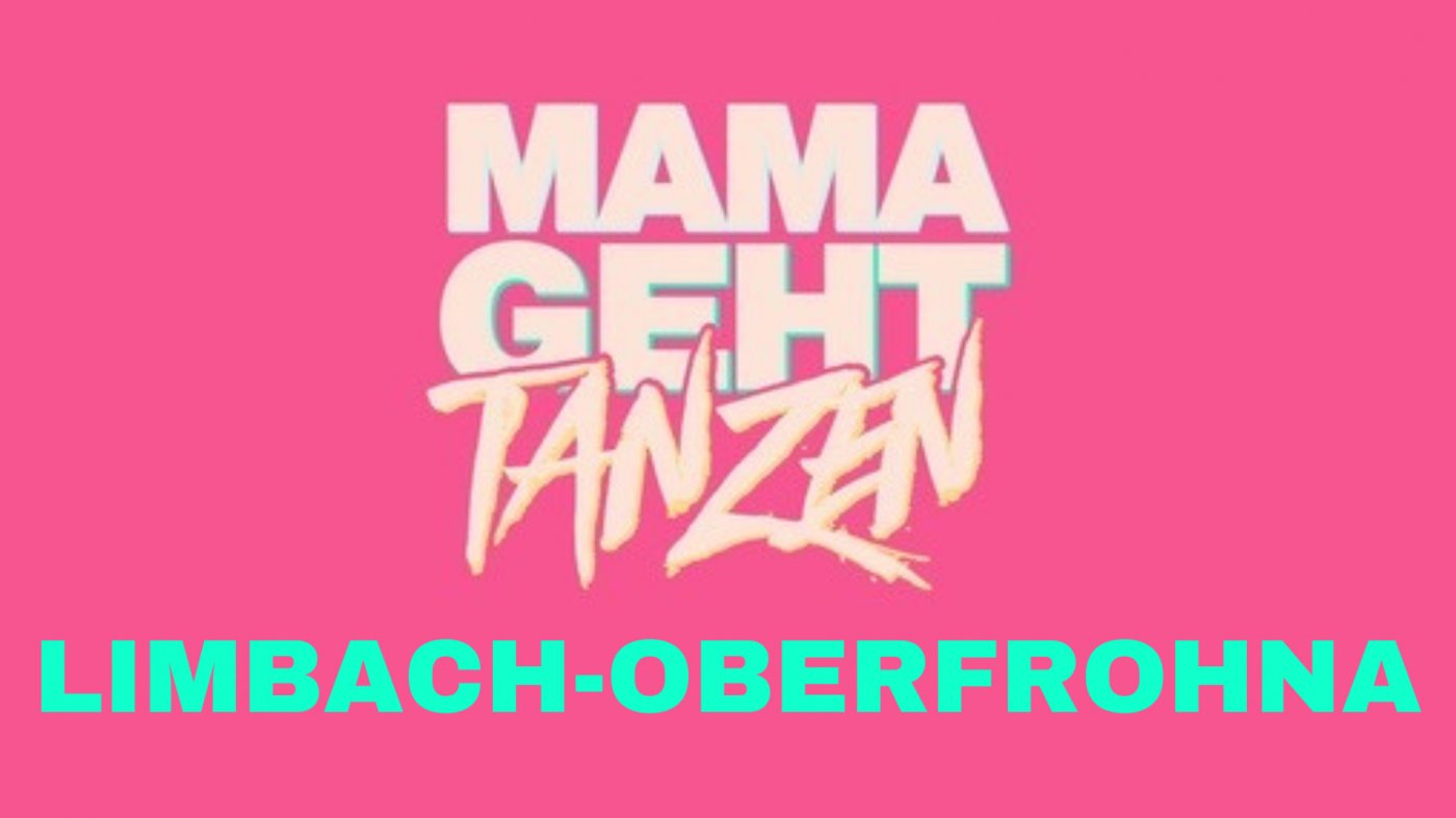 MAMAGEHTTANZEN Limbach-Oberfrohna @Kulturkeller, 27 September | Event in Chemnitz | AllEvents