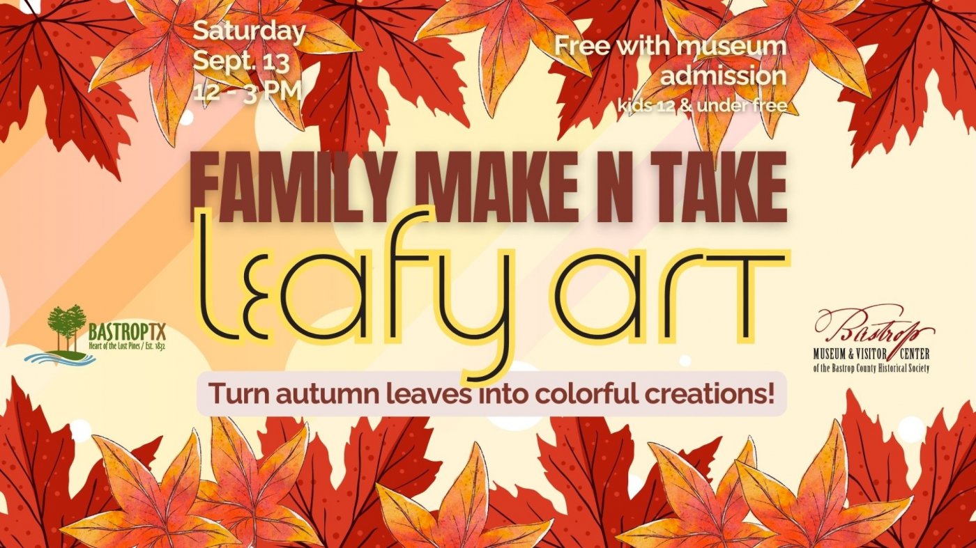 Family Make N Take | Leaf and Learn!, 13 September | Event in Bastrop | AllEvents
