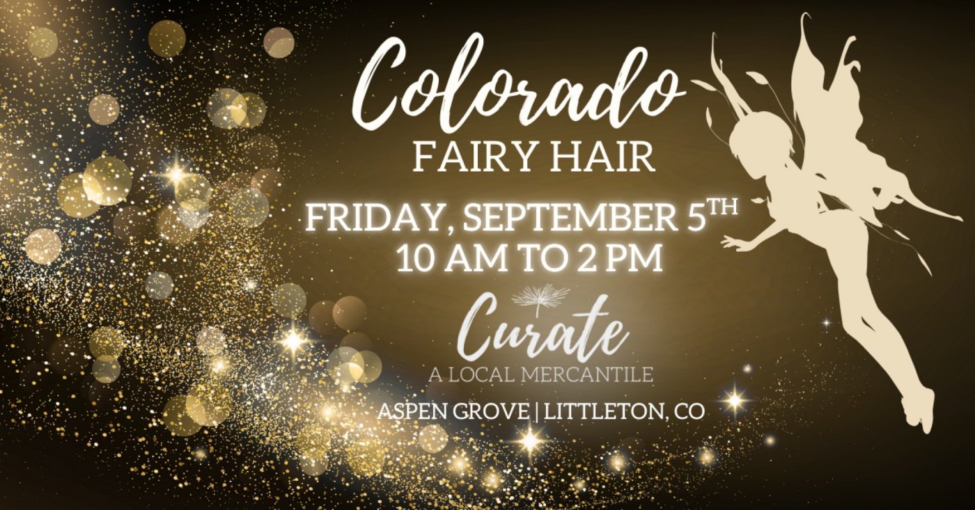 Colorado Fairy Hair at Curate Mercantile Aspen Grove, 5 September | Event in Littleton | AllEvents