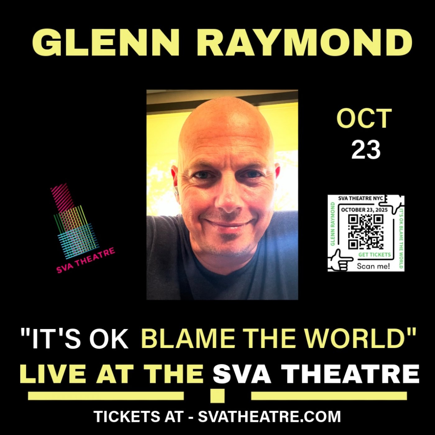 Glenn Raymond "It's Ok Blame The World" At The SVA Theatre, 23 October | Event in New York | AllEvents
