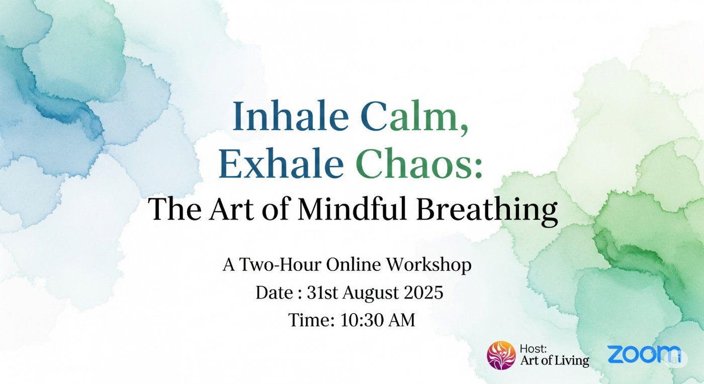 Inhale Calm, Exhale Chaos: The Art of Mindful Breathing, 31 August | Online Event | AllEvents