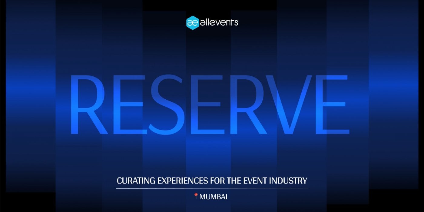 AllEvents Reserve | Mumbai Edition, 30 August | Event in Mumbai | AllEvents