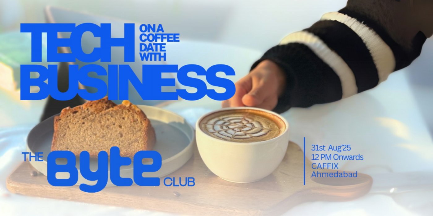 The Byte Club: Where Tech Meets Business, 31 August | Event in Ahmedabad | AllEvents