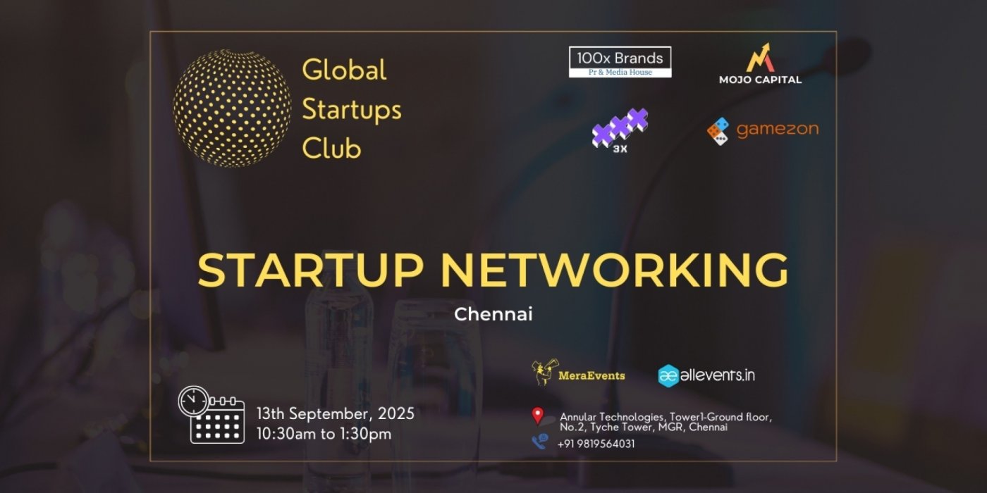 GLOBAL STARTUPS CLUB l STARTUP NETWORKING Chennai 2025, 13 September | Event in Chennai | AllEvents