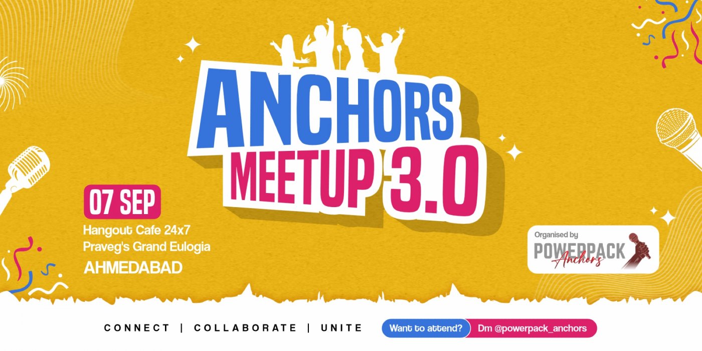 ANCHORS MEETUP 3.0 by Powerpack Anchors , 7 September | Event in Ahmedabad | AllEvents
