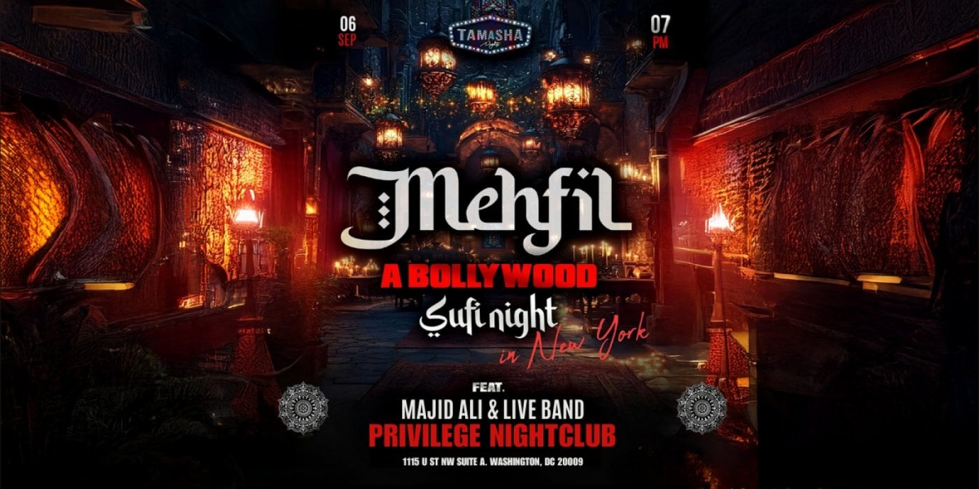 D.C. Mehfil- Live BOLLYWOOD SUFI FT. Majid Ali @Privilege Nightclub, 6 September | Event in Washington | AllEvents