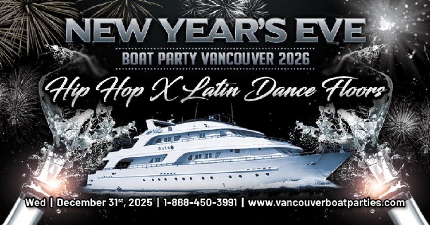 NEW YEAR'S EVE BOAT PARTY VANCOUVER 2026 | HIP HOP X LATIN| 2 DANCE FLOORS, 31 December | Event in Vancouver