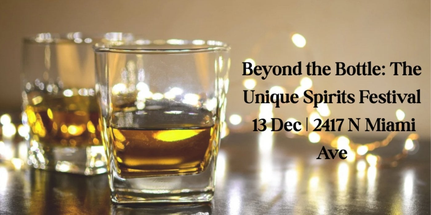 🥃 Beyond the Bottle: The Unique Spirits Festival, 13 December | Event in Miami | AllEvents