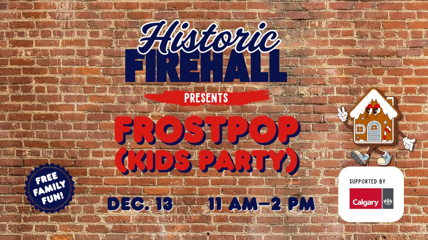 Frost Pop presented by The Historic Firehall, 13 December | Event in Calgary | AllEvents