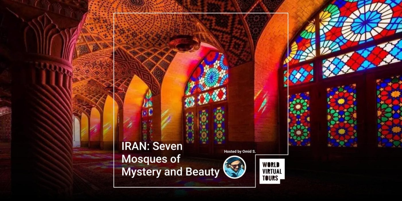 IRAN: Seven Mosques of Mystery and Beauty | Online Event | AllEvents