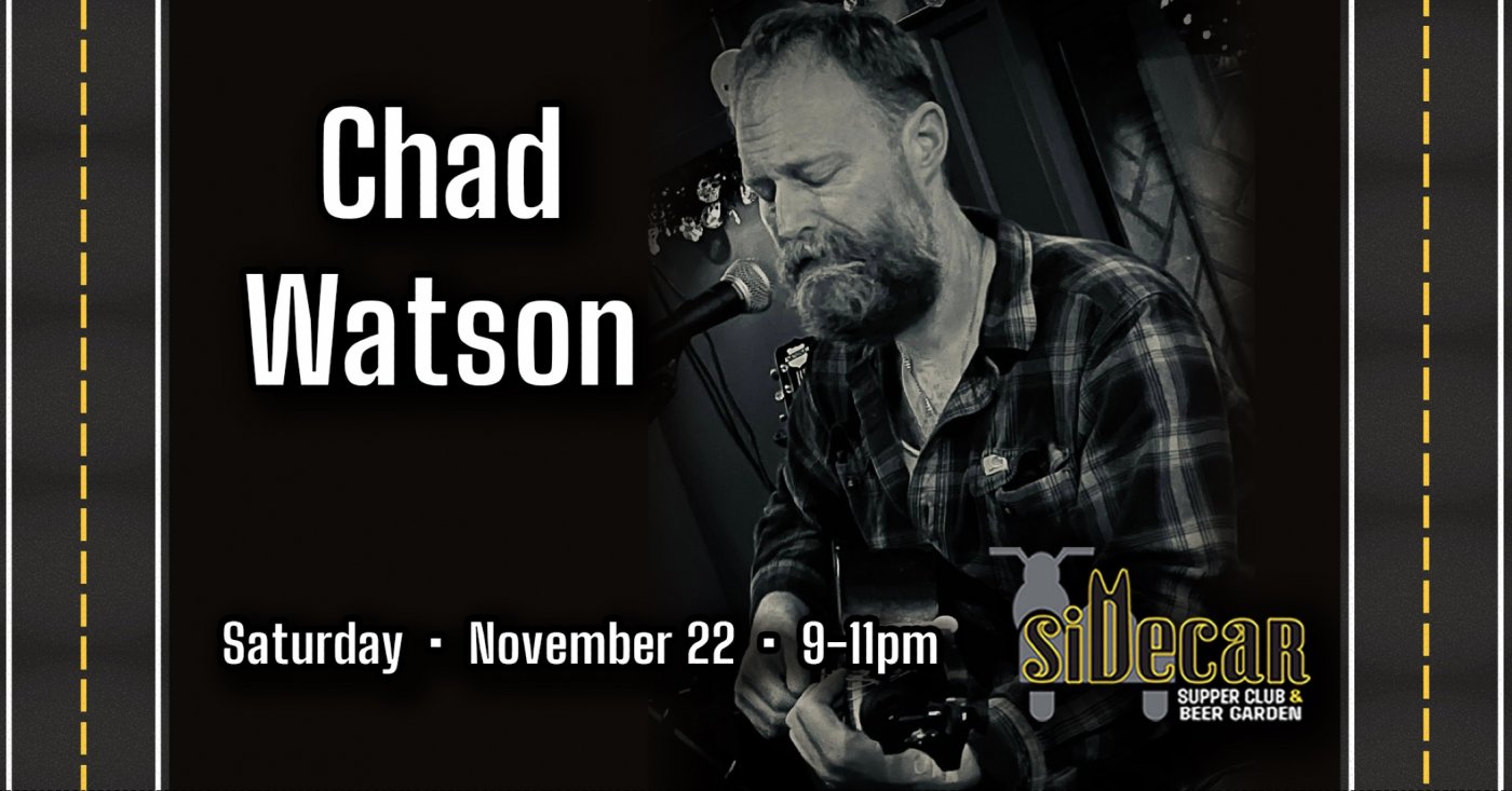 Chad Watson 'FIreside' at Sidecar, 22 November | Event in Batavia | AllEvents