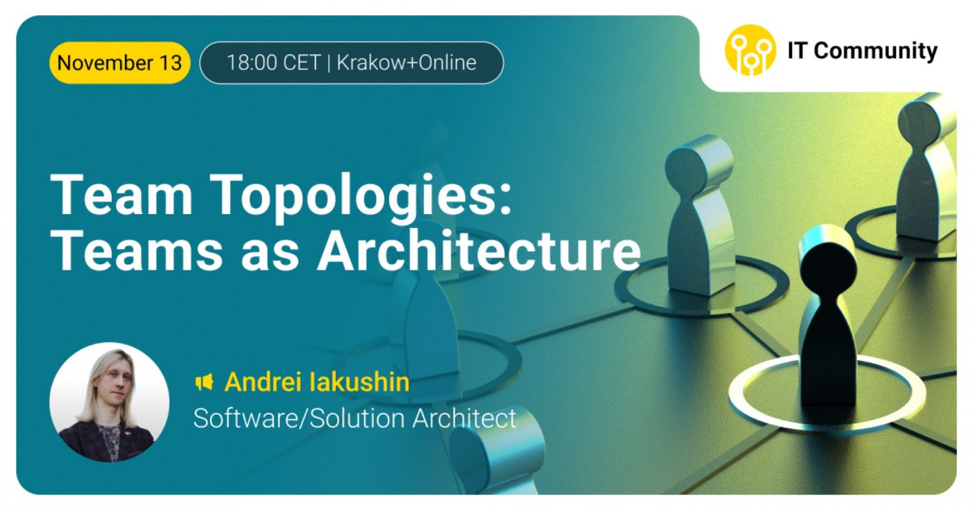 Team Topologies: Teams as Architecture, 13 November | Event in Krakow | AllEvents