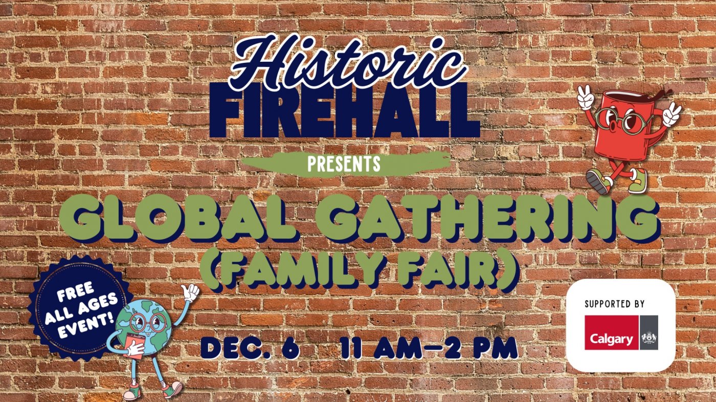 Global Gathering (Family Fair) presented by The Historic Firehall, 6 December | Event in Calgary | AllEvents