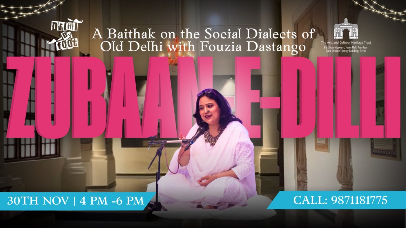 Zubaan-e-Dilli: A Baithak on the Social Dialects of Old Delhi with Fouzia Dastango, 30 November | AllEvents