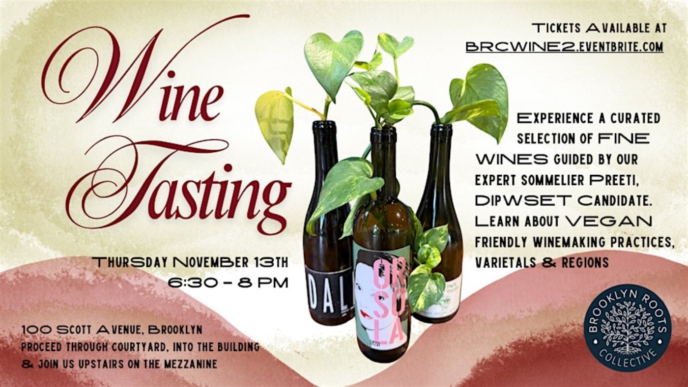 Enjoy A Festive Vegan Wine Tasting with Expert Preeti at Brooklyn Roots Collective on 11/13 | Event in Maspeth