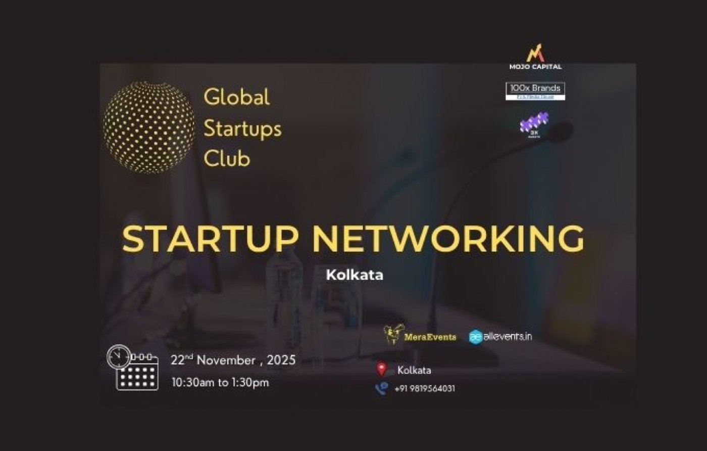 Global Startups Club Startup Networking Kolkata 2025, 22 November | Event in Kolkata | AllEvents