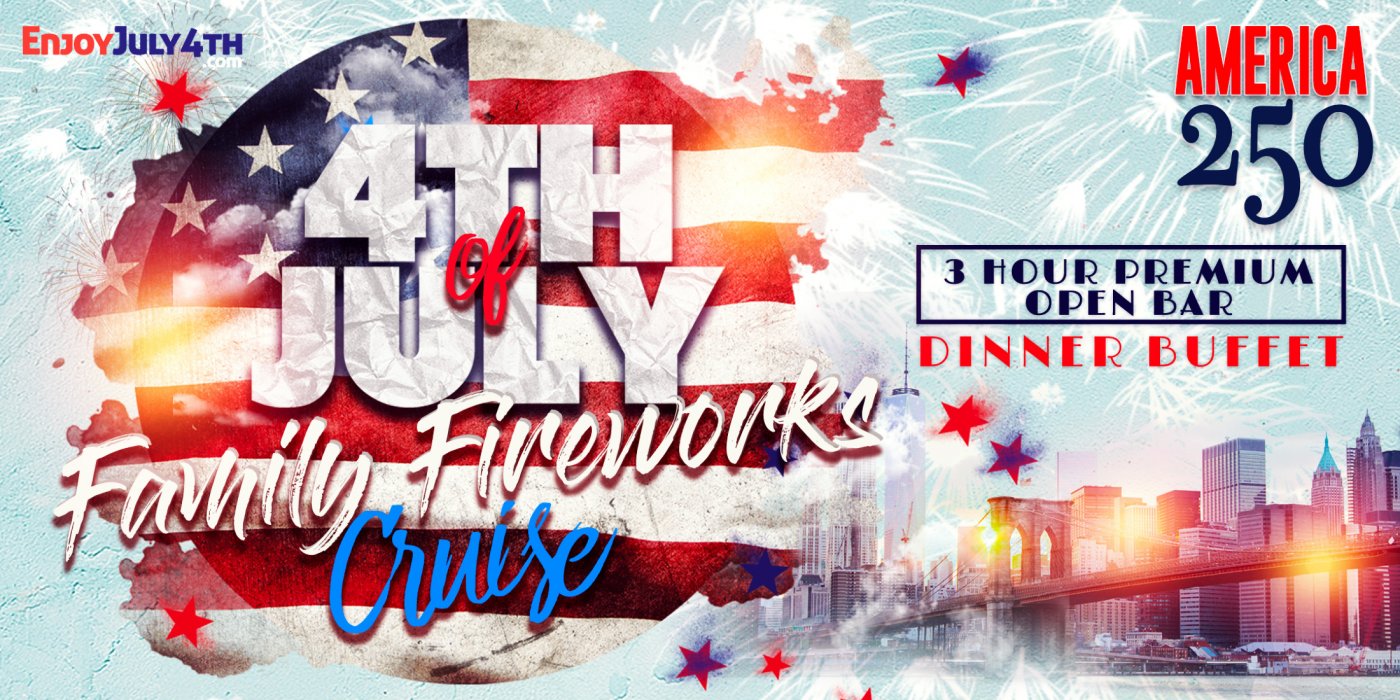 July 4th Family Friendly Fireworks Party Cruise 2026