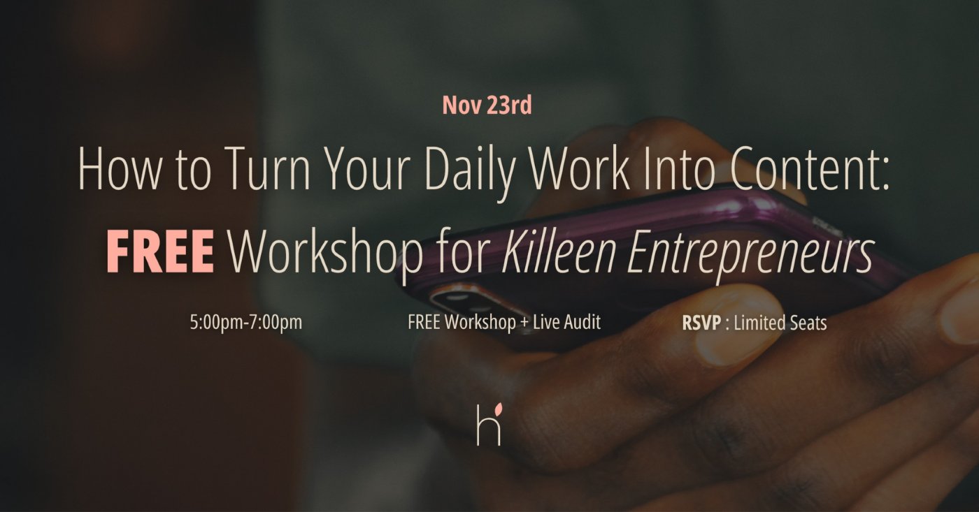 How to Turn Your Daily Work Into Content: FREE 2026 Marketing Workshop for Killeen Entrepreneurs, 23 November