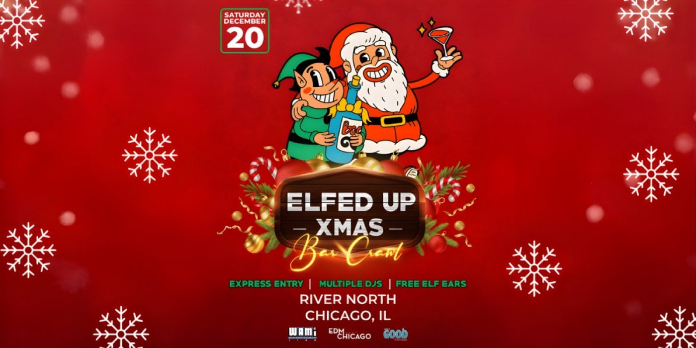 🎄 The Elfed Up Christmas Crawl 🎅🏻, 20 December | Event in Chicago | AllEvents