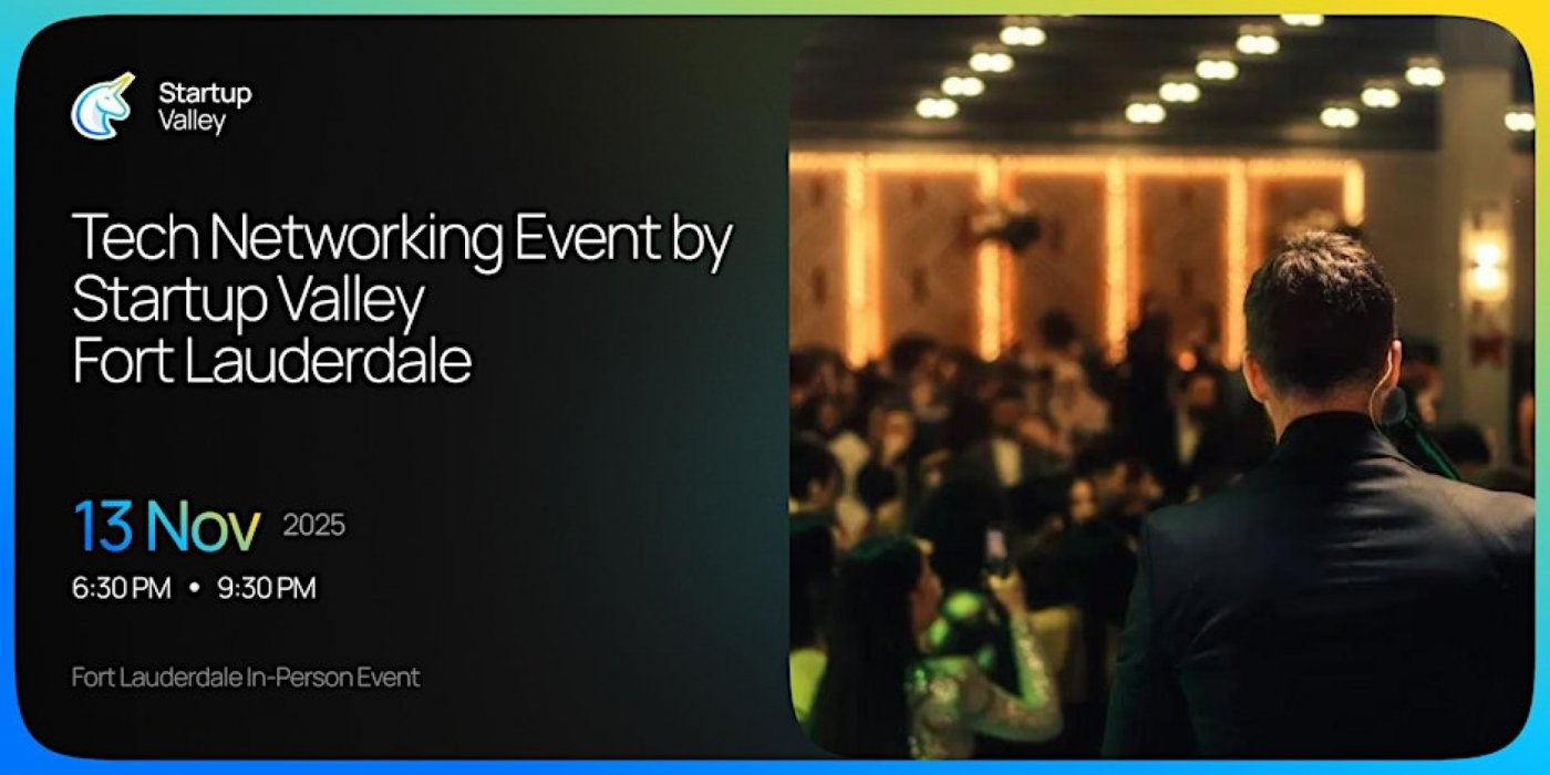 Tech Networking Event by Startup Valley in Fort Lauderdale | Event in Fort Lauderdale | AllEvents