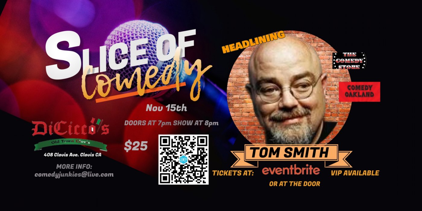 Slice of Comedy headlining Tom Smith, 14 November | Event in Clovis | AllEvents
