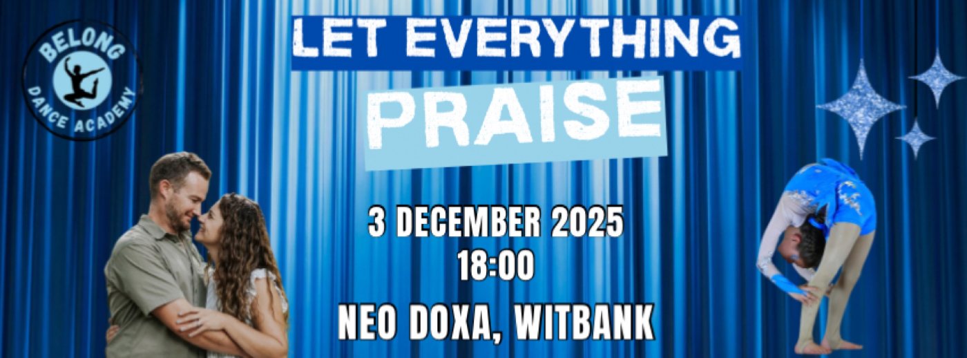 Let everything Praise, 3 December | Event in Witbank | AllEvents