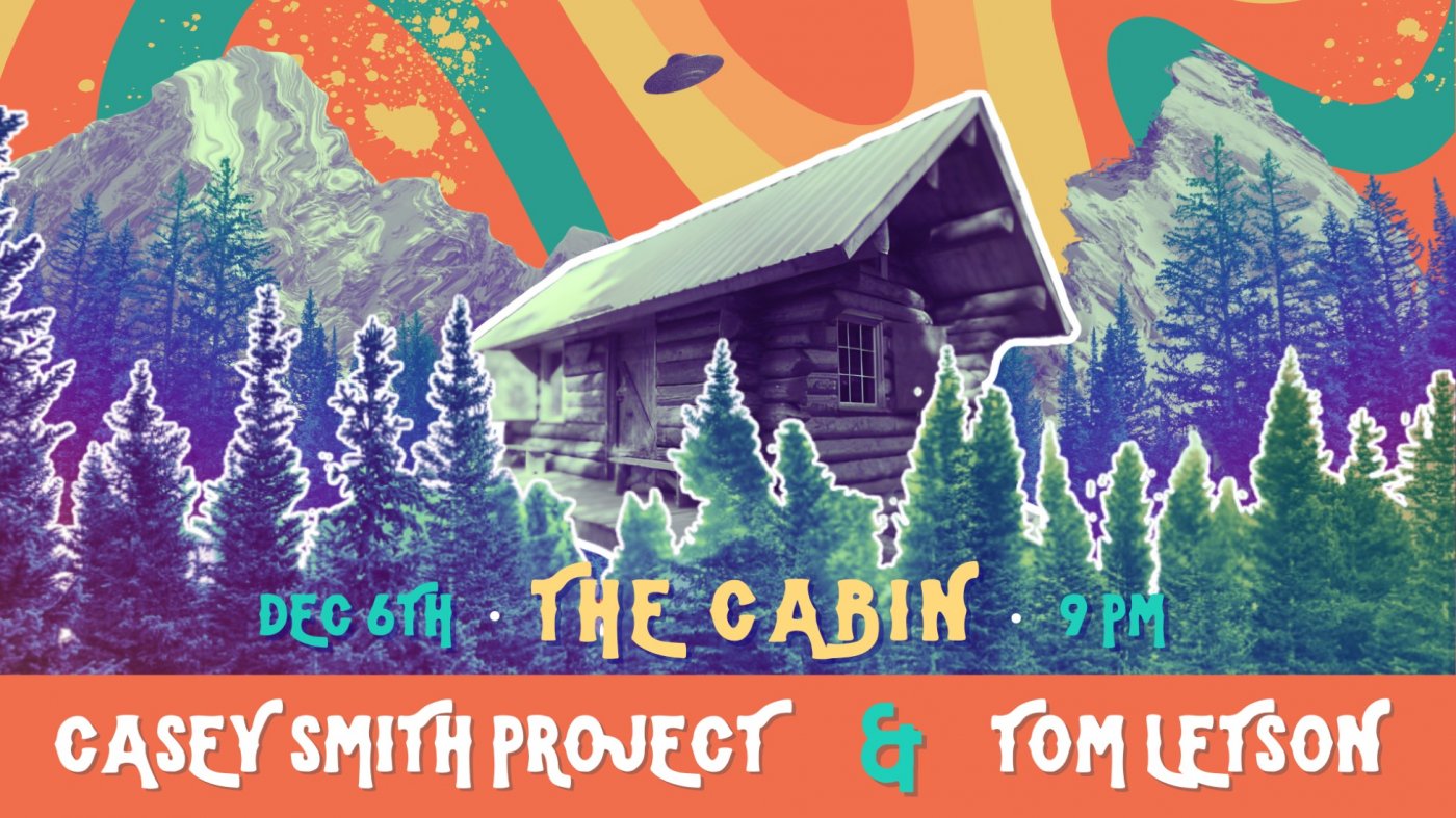 Casey Smith Project and Tom Letson at The Cabin, 6 December | Event in Fairbanks | AllEvents