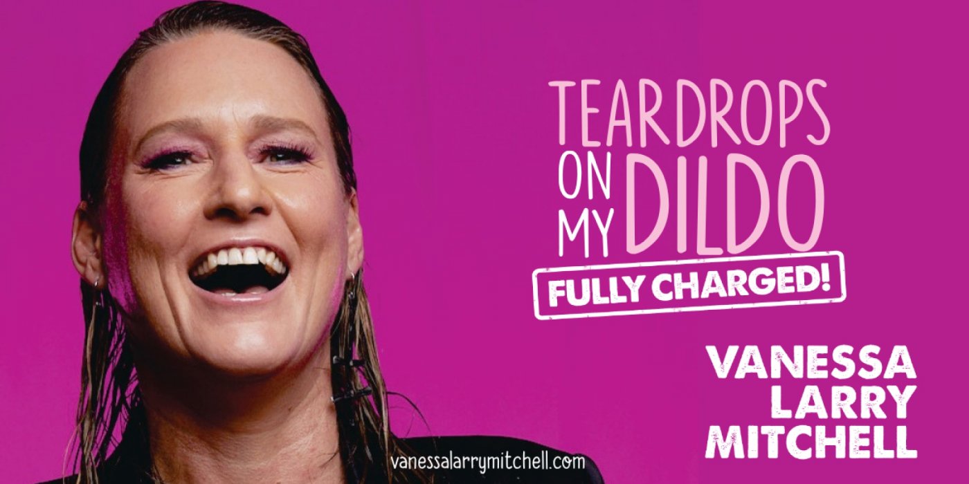 Teardrops on My Dildo: Fully Charged, 5 December | Event in PORT DOUGLAS | AllEvents
