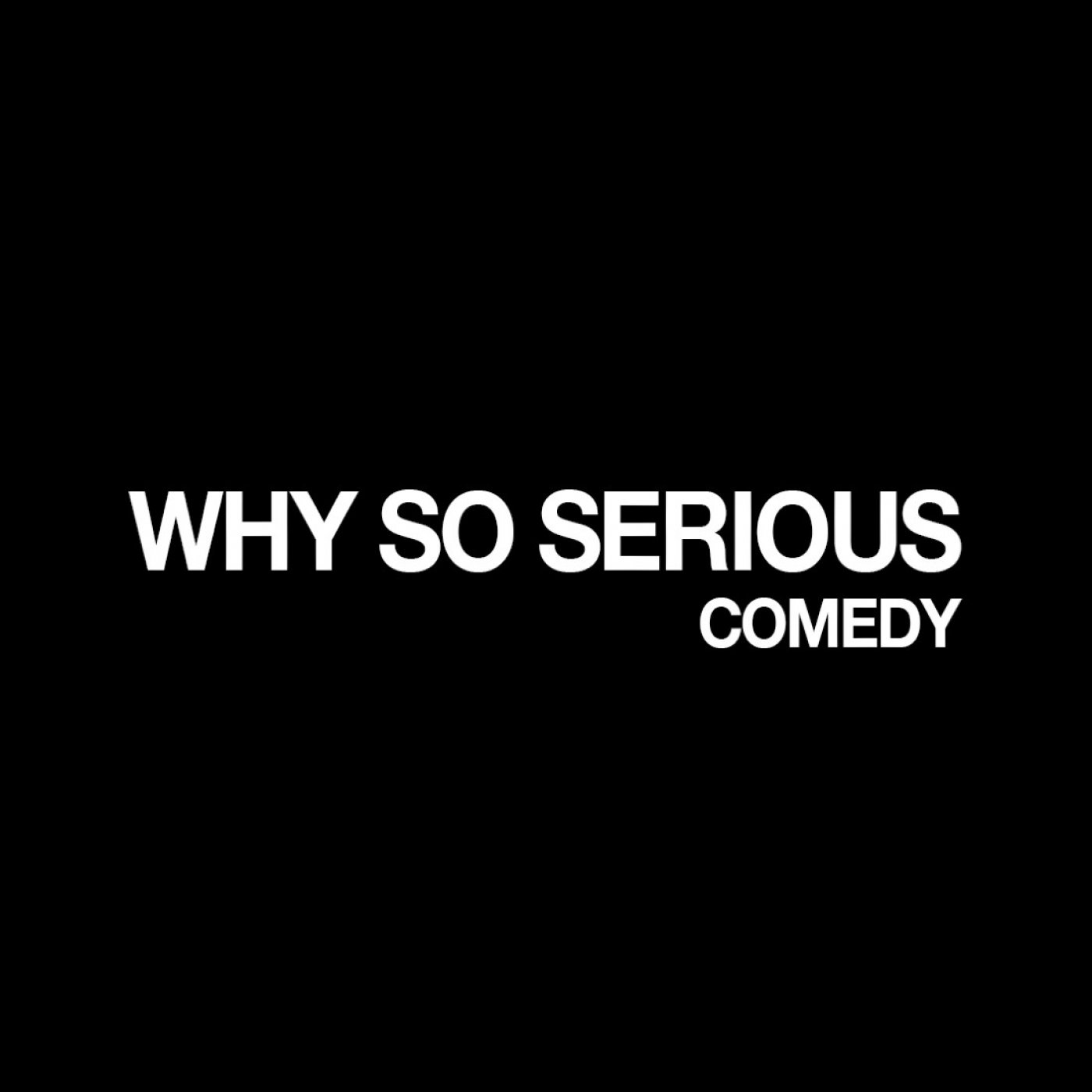 WHY SO SERIOUS COMEDY( Stand-up comedy in English) | Event in Taito City | AllEvents