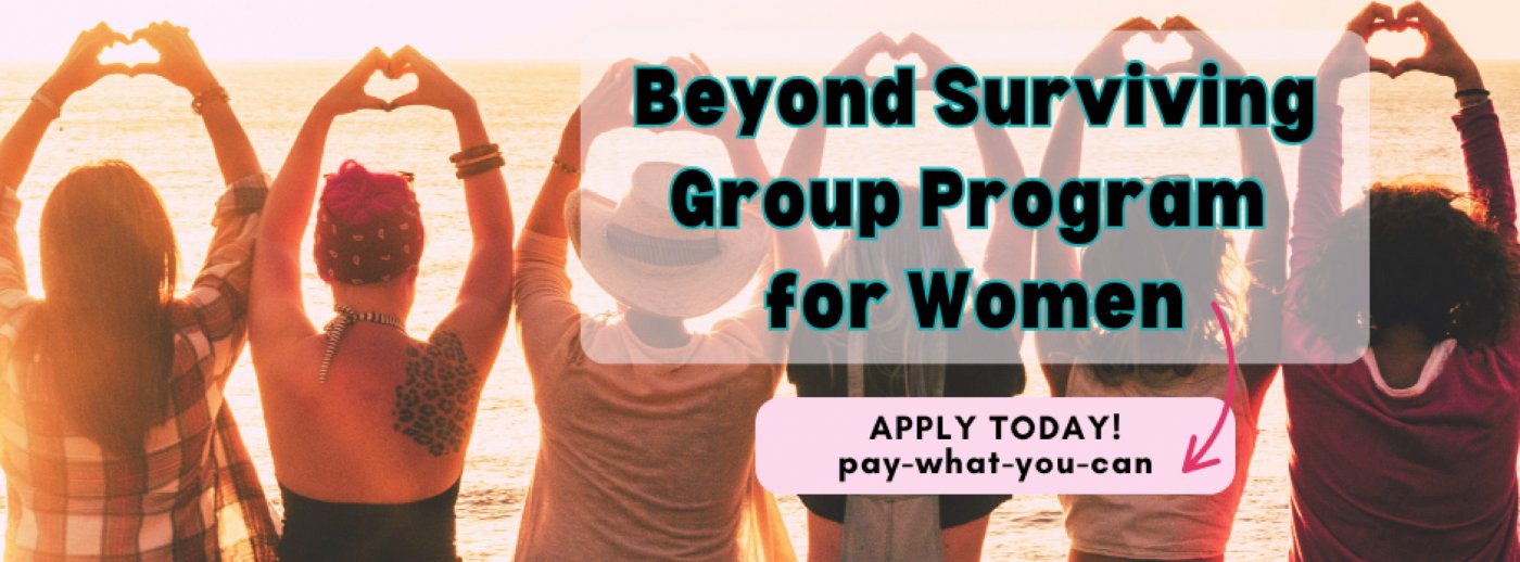 Beyond Surviving Group Program for Women, 6 January | Online Event | AllEvents