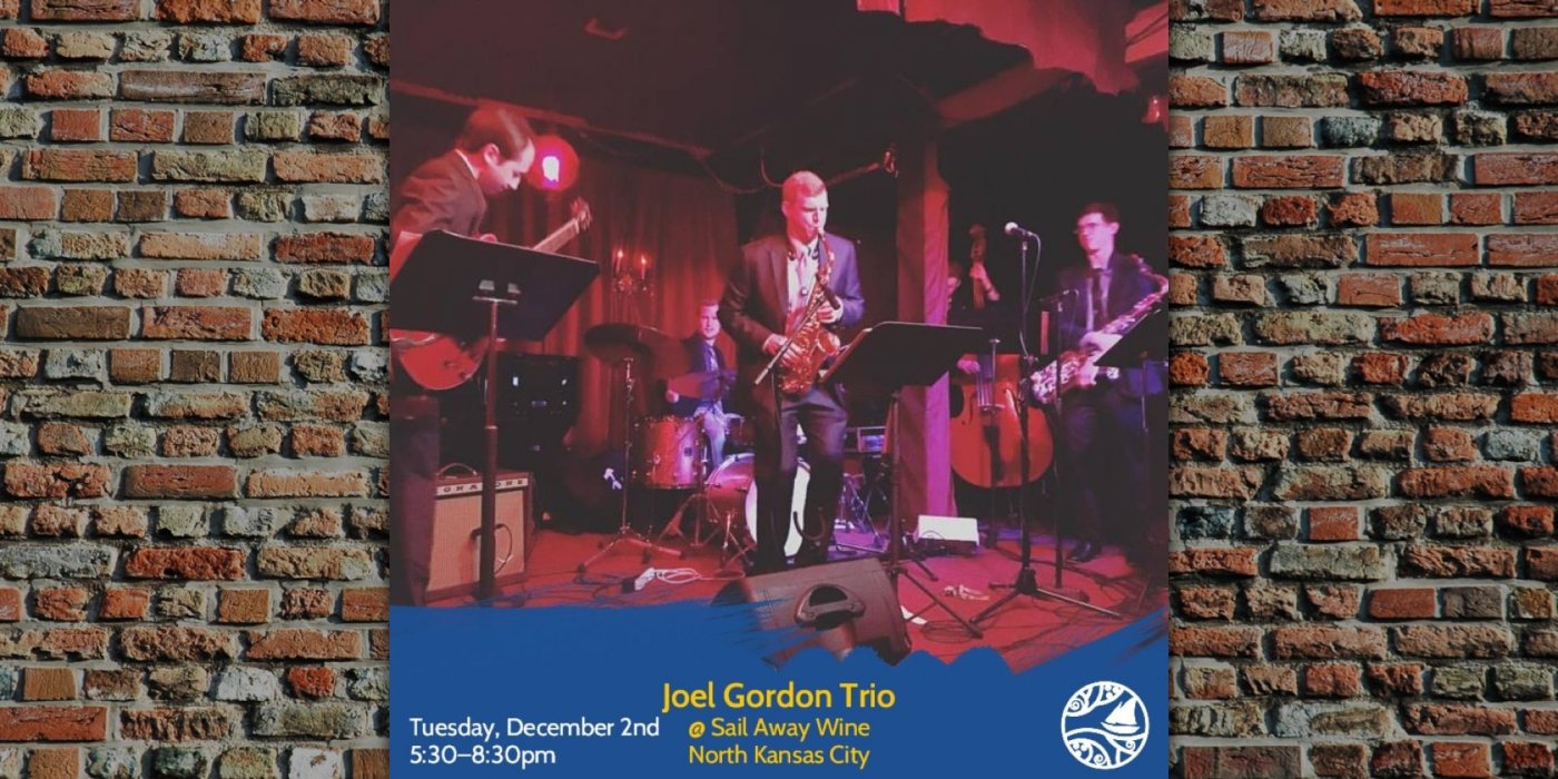 Joel Gordon Trio: Live Music Tuesdays at Sail Away Wine, 2 December | Event in North Kansas City | AllEvents