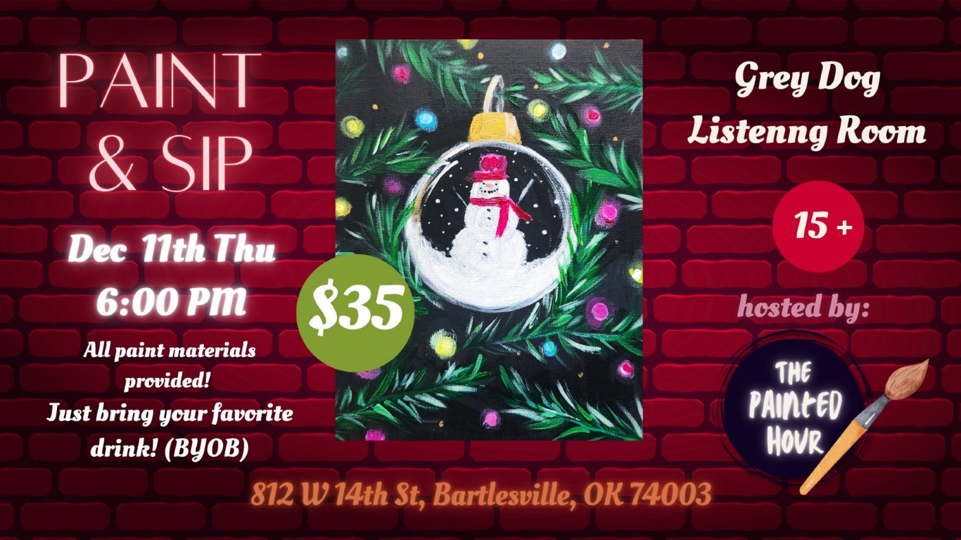 "Snowman Ornament" Paint & Sip at The Grey Dog Listening Room, 11 December | Event in Bartlesville