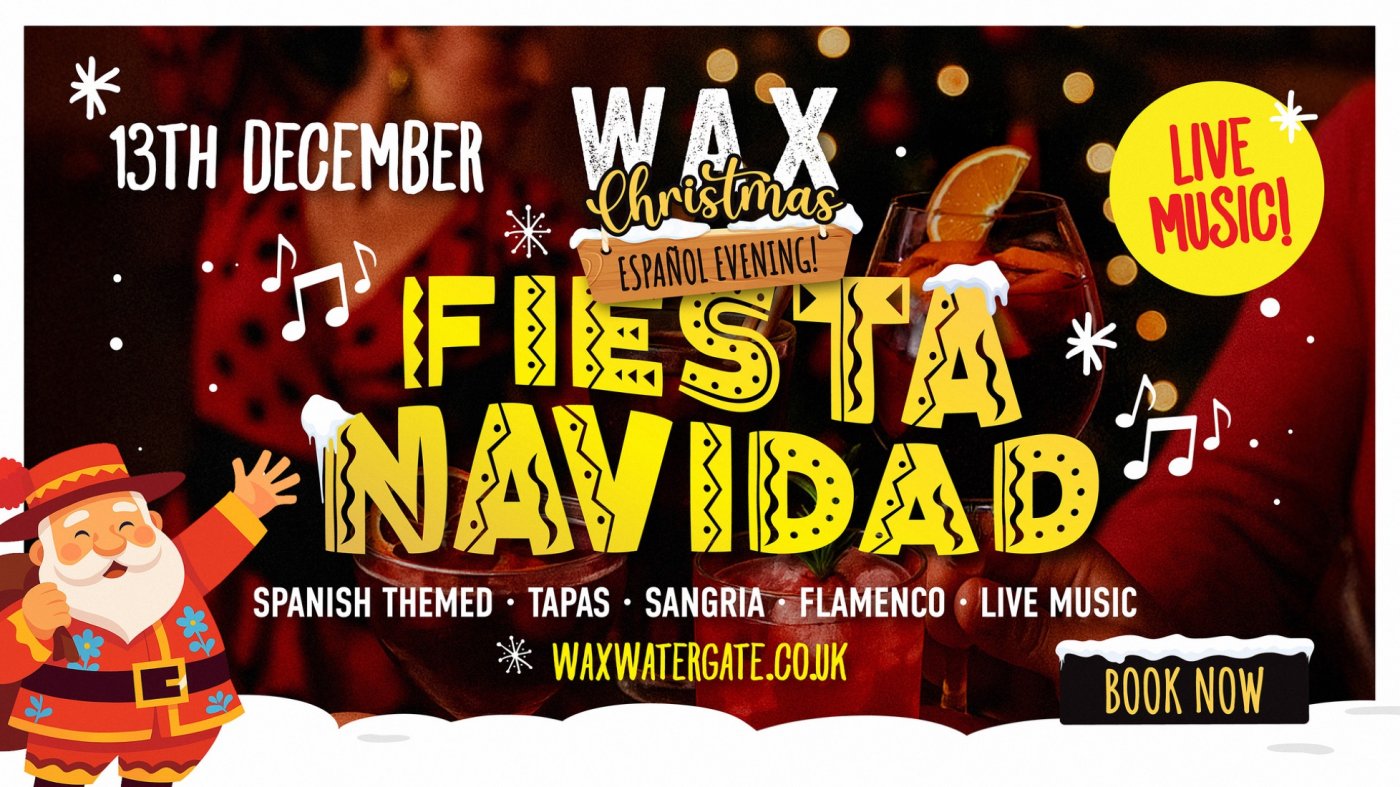 Fiesta Navidad - WAX Watergate, 13 December | Event in Newquay | AllEvents