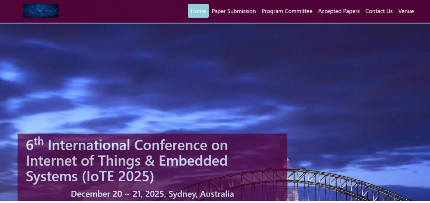 6th International Conference on Internet of Things & Embedded Systems (IoTE 2025), 20 December | AllEvents